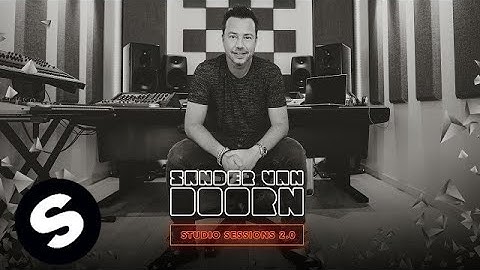 Sander van Doorn Studio Sessions 2.0 - Episode 1: Kick & Bass Line
