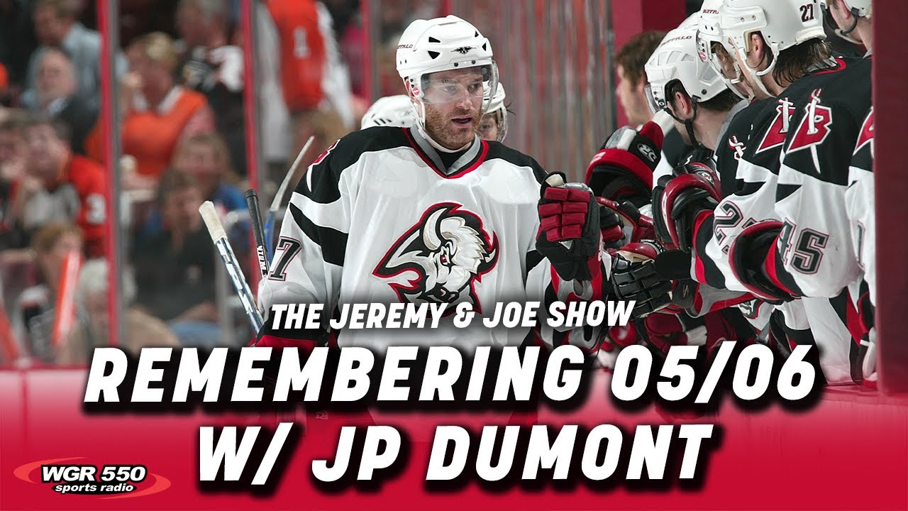 Reminiscing About Sabres 05/06 Team w/ JP Dumont | The Jeremy and Joe Show