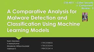 A Comparative Analysis for Malware Detection and Classification Using Machine Learning Models