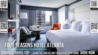Four Seasons Hotel Atlanta