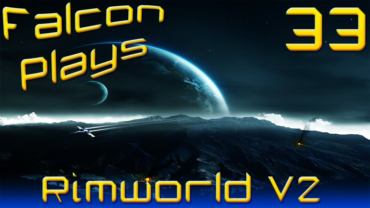 Let's Play Rimworld Alpha 2 Update Part 33 [RIP Colony]