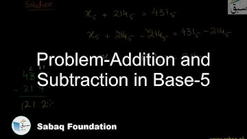 Problem-Addition and Subtraction in Base-5, Math Lecture | Sabaq.pk