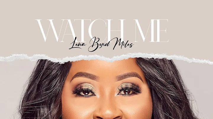 Lena Byrd Miles "Watch Me" (Official Music Video)