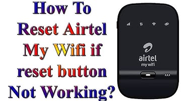 How to reset Airtel My wifi hotspot dongle if button not working in English