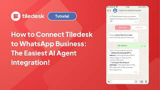 How to Connect Tiledesk to WhatsApp Business: The Easiest AI Agent Integration!