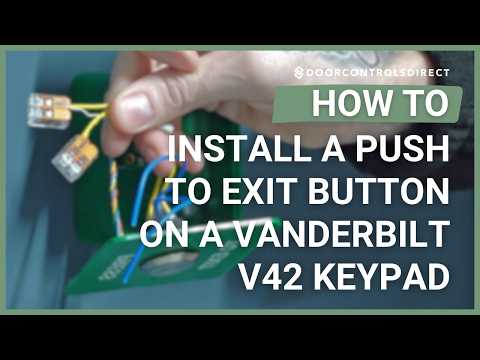 How to Install a Push to Exit Button on a Vanderbilt V42 Keypad