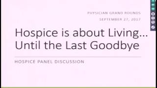 Hospice Is About Living... Until the Last Goodbye... 9/27/17