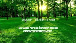 Seyfullah - Ya Allah Ya Allah - www.kurtceilahi.com Resimi