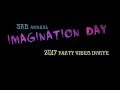 IMAGINATION DAY INVITE VID 1