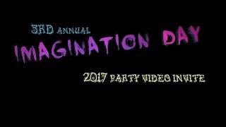 IMAGINATION DAY INVITE VID 1