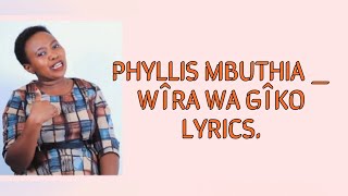 PHYLLIS MBUTHIA _ WÎRA WA GÎKO LYRICS_BENGA_LYRICS