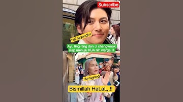 Ayu ting-ting dan Ji changwook siap Nikah‼️🥰#ayutingting #trending #jichangwook #shorts #viral