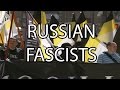 Russian Fascists | Stuff That I Find Interesting