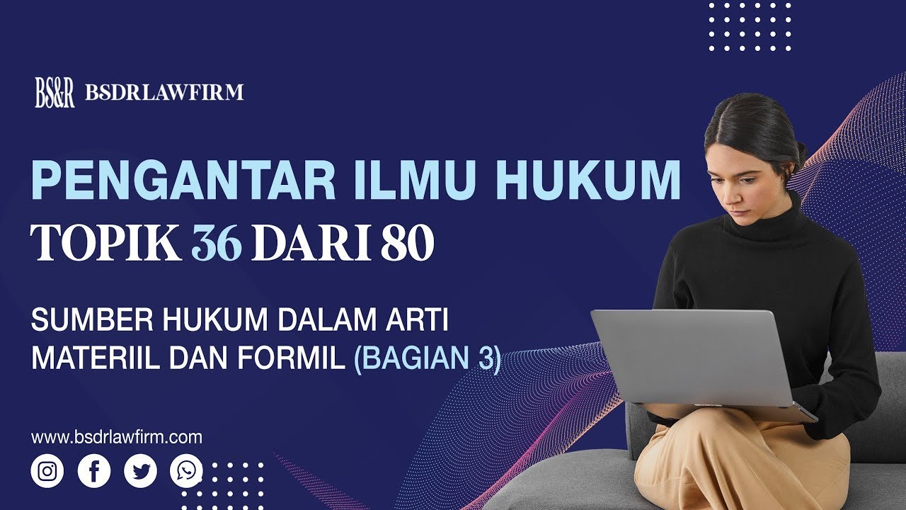 Pengantar Ilmu Hukum 36 Sumber Hukum Dalam Arti Materiil Dan Formil Pengantar ilmu hukum 36 sumber hukum dalam arti materiil dan formil