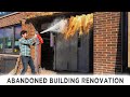 Ep 47 almost done almost burned down abandoned building renovation