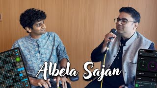 Albela Sajan | Sandeep Ranade &amp; Mahesh Raghvan | GeoShred and NaadSadhana