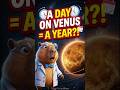 A Day on Venus Is Longer Than a Year?! 🤯 | Professor Capybara Explains