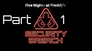 Five Nights at Freddys: Security Breach - Part 1