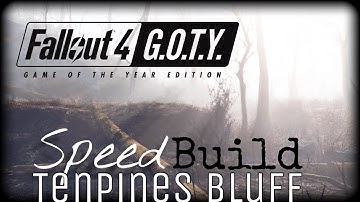 Fallout 4 Speedbuild - Tenpines Bluff - Playing With Mods