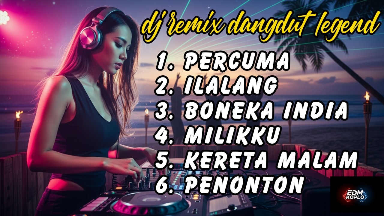 6 Lagu Dangdut Legend | Percuma, Ilalang, Boneka India, Milikku, Kereta Malam, Penonton 🔥🎧