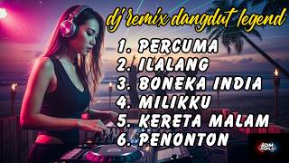 6 Lagu Dangdut Legend | Percuma, Ilalang, Boneka India, Milikku, Kereta Malam, Penonton 🔥🎧