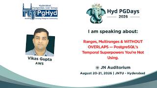 Ranges, Multiranges & WITHOUT OVERLAPS — PostgreSQL's Temporal Superpowers by Vikas Gupta from AWS