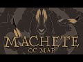 Machete || Complete OC PMV MAP