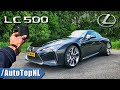 Lexus LC 500 REVIEW POV Test Drive on AUTOBAHN & ROAD by AutoTopNL