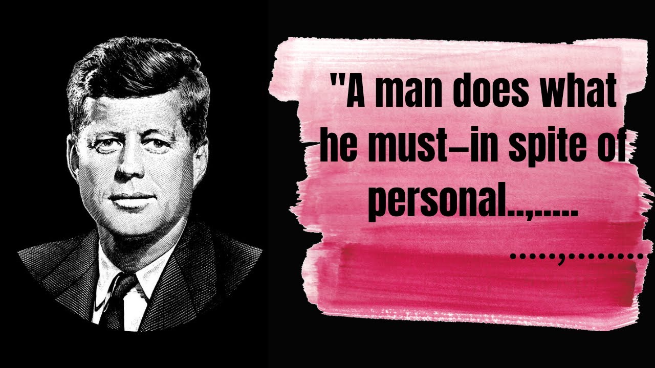 What is JFK most famous quote?John F Kennedy quotes on change YouTube