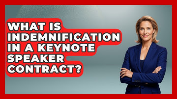 What Is Indemnification In A Keynote Speaker Contract? - Conventions Network