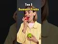 Top 5 Summer Fruits 🍉 #shorts #youtubeshorts #facts
