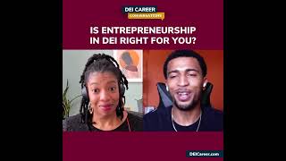 Is Entrepreneurship in DEI right for you?