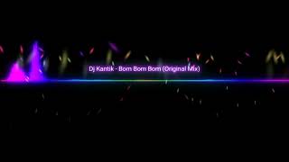 Dj kantik - Bom Bom Bom (Original Mix)