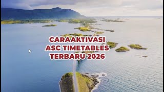 Cara Mudah Aktivasi Registrasi ASC Timetables Terbaru 2026