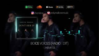 Chemitoe - Boice Voices (Radio Edit)