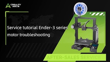 Service tutorial Ender 3 series motor troubleshooting