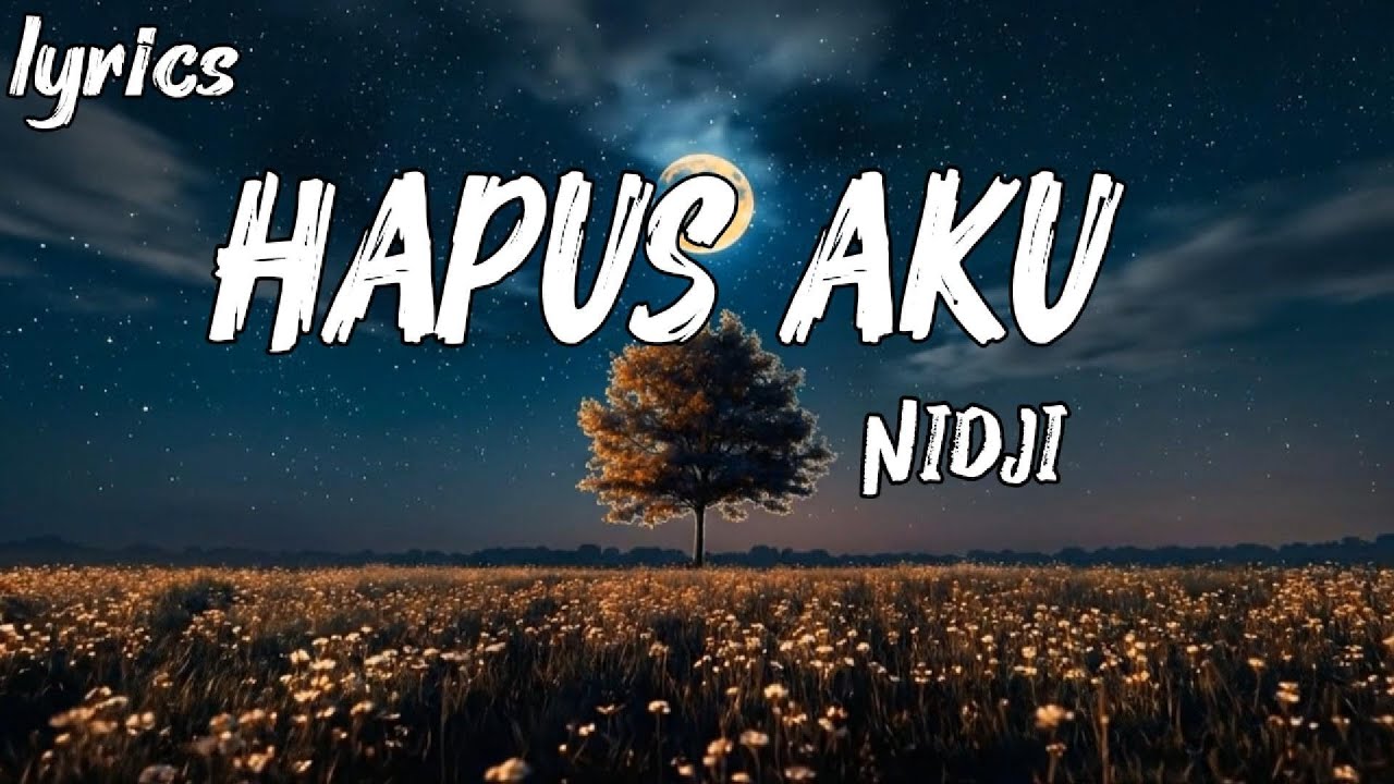 Hapus Aku – Nidji (Lirik Lagu Indonesia Paling Galau)