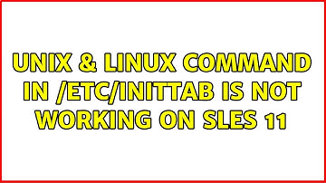 Unix & Linux: command in /etc/inittab is not working on SLES 11