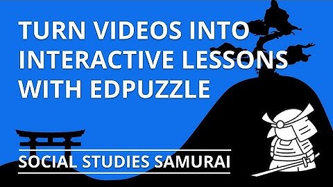 Turn Videos into Interactive Lessons with Edpuzzle
