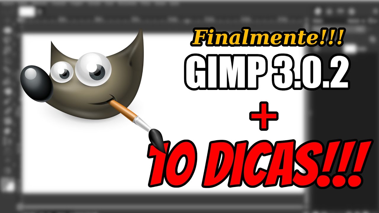 GIMP 3 Finalmente Saiu!!! + 10 Dicas!!!!