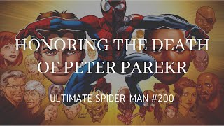 Honoring the Death of Ultimate Peter Parker (Ultimate Spider Man #200)