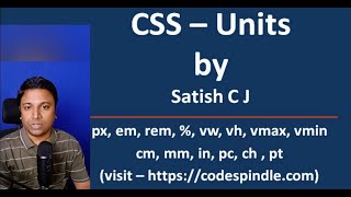 CSS Units  - px, % , em , rem , vw, vh, vmax, vmin, ch, pt, cm ,mm ,in, pc -  Demo