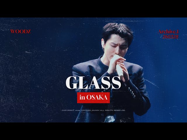 260328 아카이브원 오사카 [4K] WOODZ - MENT+ GLASS | Archive1 in