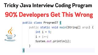 Tricky Java Interview Program | What is the Output of i = i++? | 90% Developers Get This Wrong