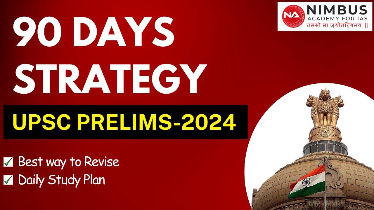 90 Days strategy | UPSC Prelims 2024 | IAS | IPS | Nimbus Academy. # ...