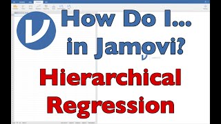 How do I... DO A HIERARCHICAL MULTIPLE REGRESSION in Jamovi? (2022)