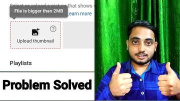 How To Fix File Is Bigger Than 2MB | 2MB Se Zayada thumbnail kaise upload kare |2MB Thumbnail Upload