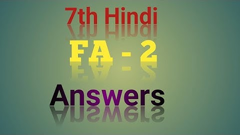 7th Hindi//FA - 2//Answers