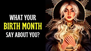 WHAT DOES YOUR BIRTH MONTH SAY ABOUT YOU? (personality test)