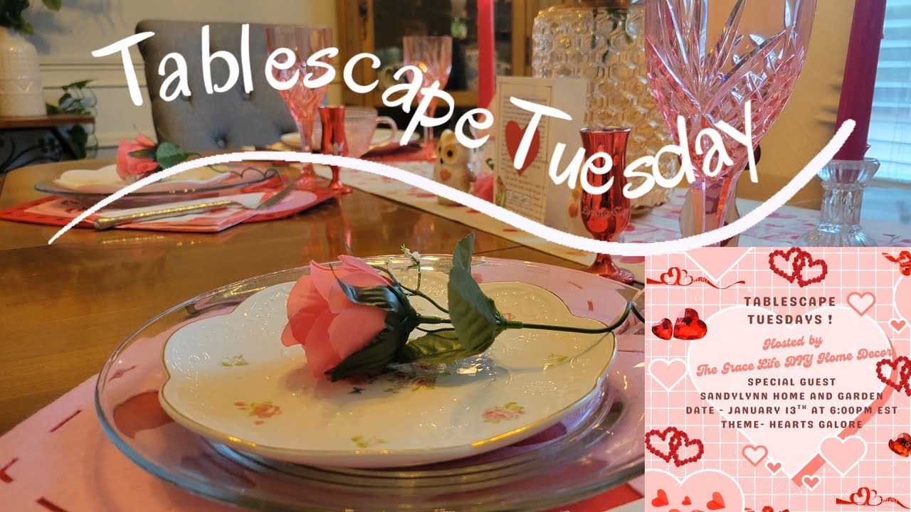 Hearts Galore January Birthdays Tablescapes  💗 